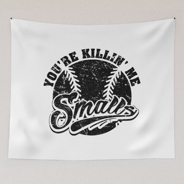 Item preview, Cool You're Killin Me Smalls 	 For Softball Enthusiast	 designed and sold by suveergippou.