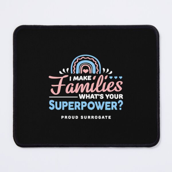 Item preview, I Make Families What's Your Super Power Proud Surrogate Mom designed and sold by enjidhanin.