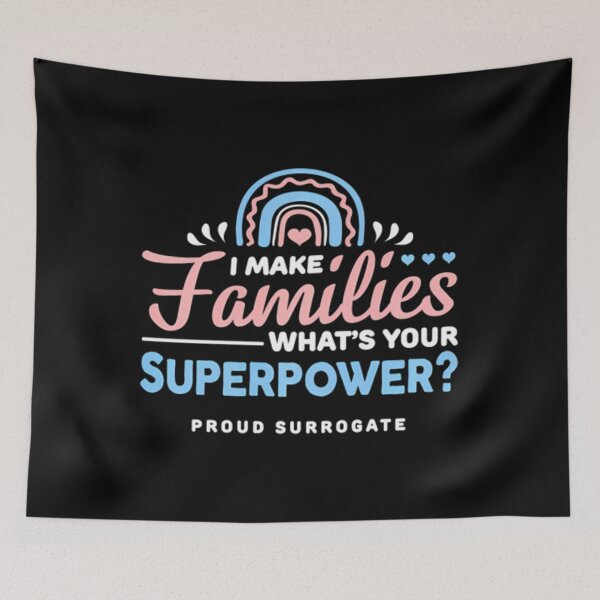 Item preview, I Make Families What's Your Super Power Proud Surrogate Mom 	 		 designed and sold by enjidhanin.