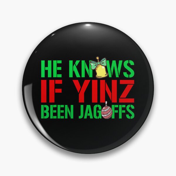 Item preview, He Knows If Yinz Been Jagoffs - Pittsburghese Christmas Xmas 		 designed and sold by boomanntsimeh.