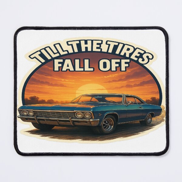 Item preview, Till the tires fall off designed and sold by C9sept Designs.