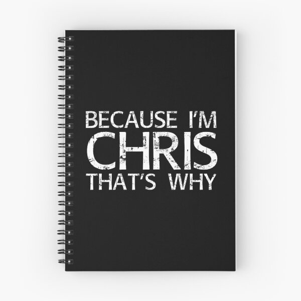 Item preview, BECAUSE I'M CHRIS THAT'S WHY Fun 	 Funny 	 Idea 		 designed and sold by sixlianardyg.