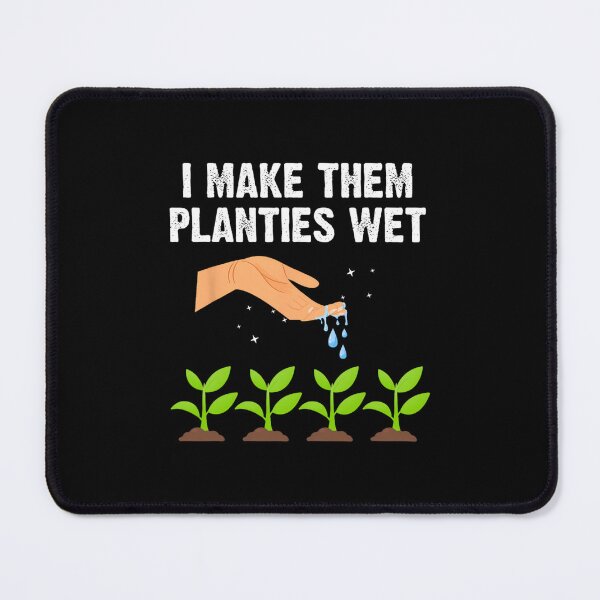 Item preview, I Make Them Planties We Gardening Plants Sarcastic designed and sold by enjidhanin.