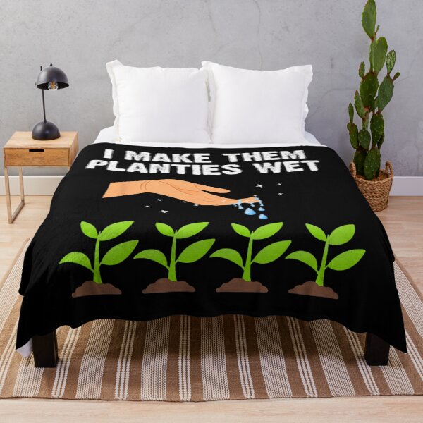 Item preview, I Make Them Planties We	 Gardening Plants Sarcastic 		 designed and sold by enjidhanin.