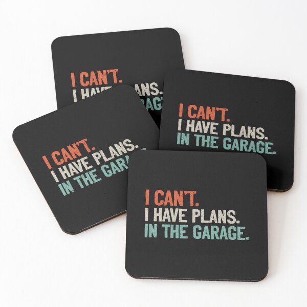 Item preview, I Can't I Have Plans In The Garage 	 Mechanic DIY Saying 		 designed and sold by surdibirgenw.