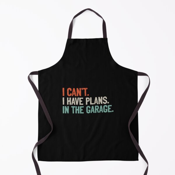 Item preview, I Can't I Have Plans In The Garage Mechanic DIY Saying designed and sold by surdibirgenw.