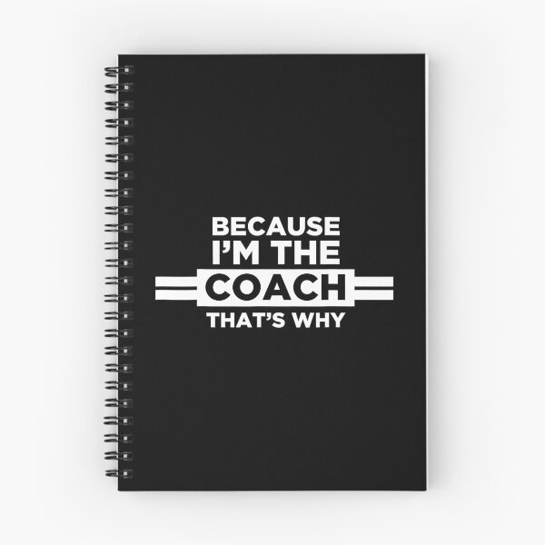 Item preview, Because I'm the Coach That's Why 	-Coach 		 designed and sold by sixlianardyg.