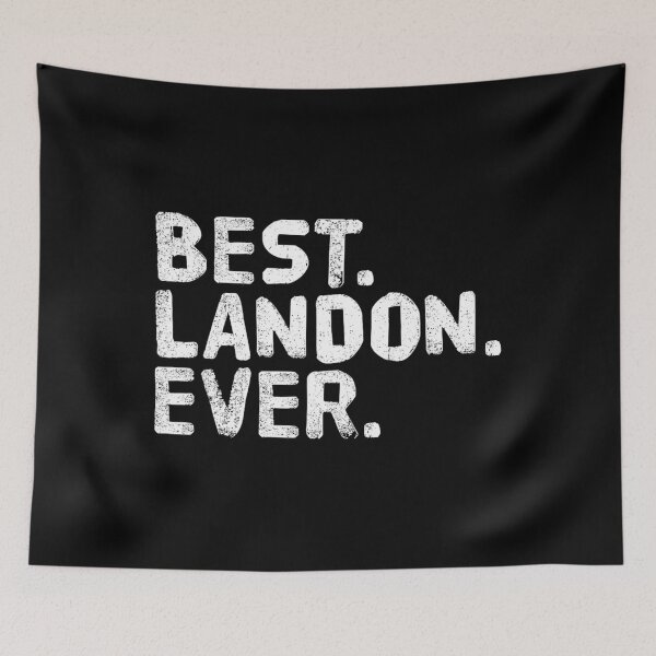 Item preview, BEST. LANDON. EVER. Funny Personalized Name Joke 	 Idea 		 designed and sold by toumamunuree.