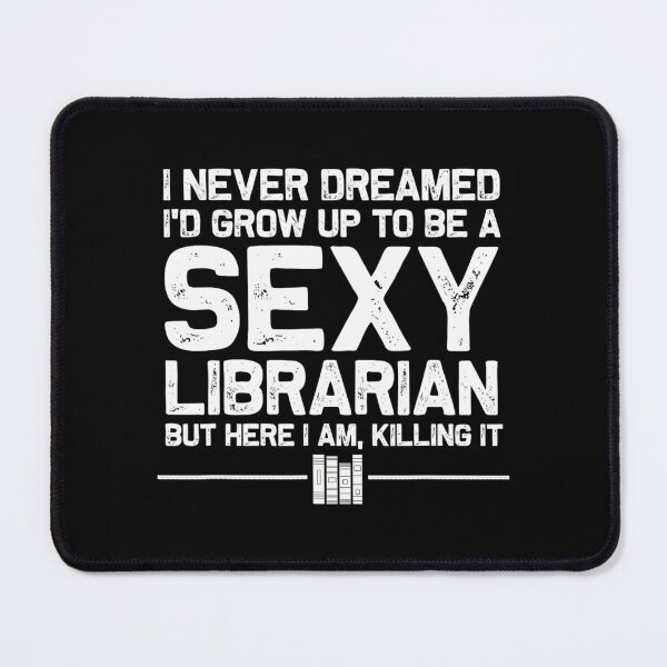 Item preview, Funny Librarian Design For Sexy Librarian Costumes designed and sold by cauanmyrolde.