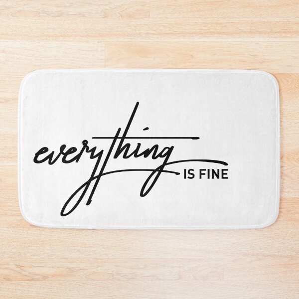Item preview, Everything is Fine Sarcastic Lie Quote designed and sold by ReggieDior.