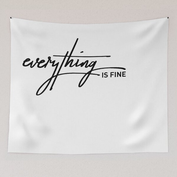 Item preview, Everything is Fine Sarcastic Lie Quote designed and sold by ReggieDior.