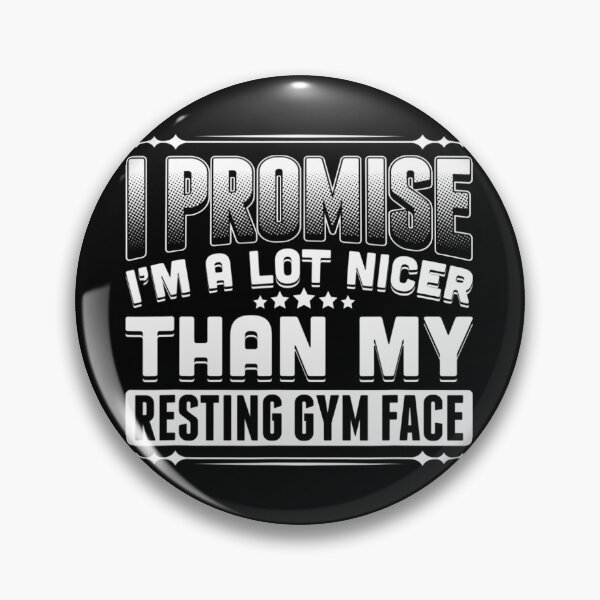 Item preview, I Promise I'm A Lot Nicer Than My Resting Gym Face 	 	1	 designed and sold by enjidhanin.