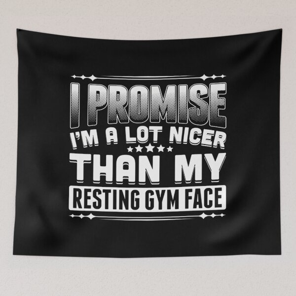 Item preview, I Promise I'm A Lot Nicer Than My Resting Gym Face 	 	1	 designed and sold by enjidhanin.