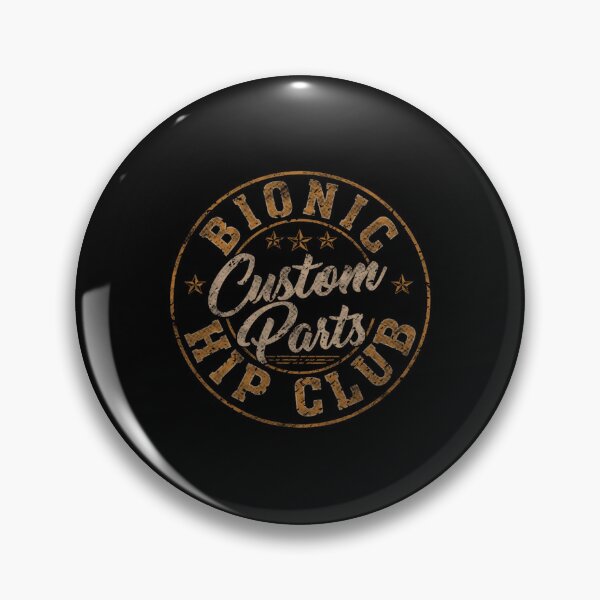 Item preview, Bionic Hip Club Custom Parts Funny Hip Replace	t 		 designed and sold by tjiraapuleniu.