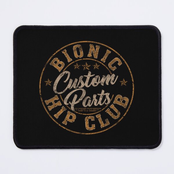 Item preview, Bionic Hip Club Custom Parts Funny Hip Replace	t 		 designed and sold by tjiraapuleniu.
