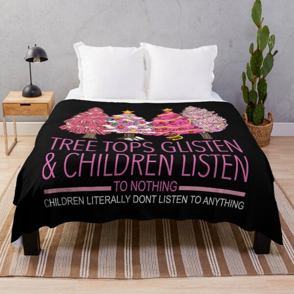 Item preview, Christmas Tree Tops Glisten And Children Listen To Nothing 		 designed and sold by telnovybettl.