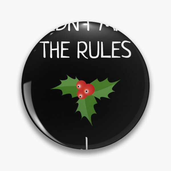 Item preview, I Didn't Make The Rules Funny Christmas Mistletoe 	 		 designed and sold by surdibirgenw.