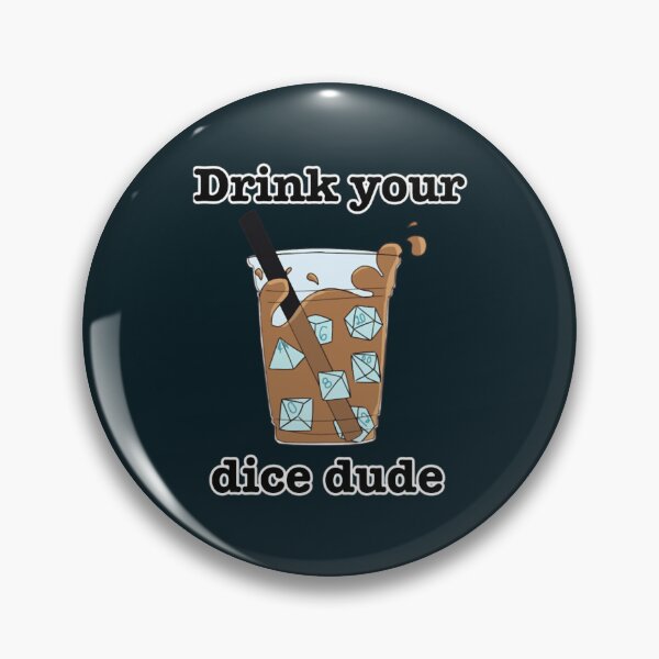Item preview, Drink Your Dice Dude designed and sold by KathrynBliss.