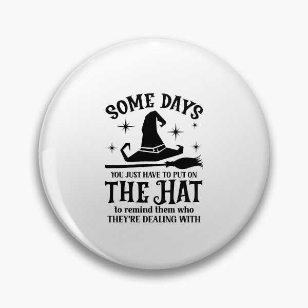 Item preview, Some Days I Just Have To Put On The Hat designed and sold by GeraldHawaii.