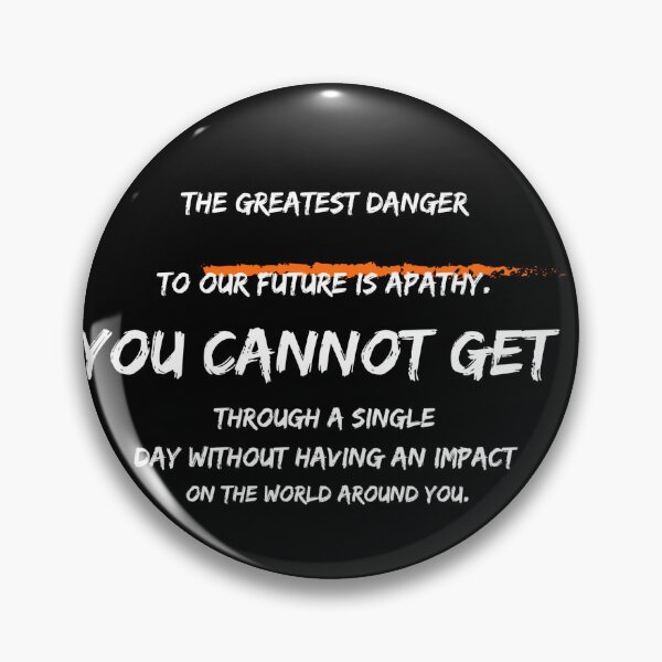 Item preview, “The greatest danger to our future is apathy. Every day, you impact the world.” – Jane Goodall designed and sold by Mashahub.