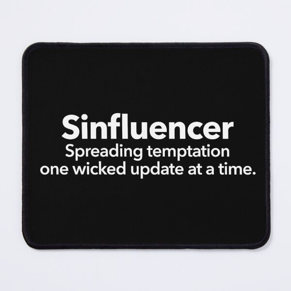 Item preview, Sinfluencer designed and sold by Textitude.