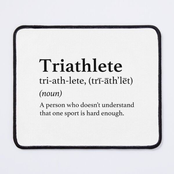 Item preview, Triathlete Definition Quote Funny Triathlon  	 designed and sold by fickelellrunp.