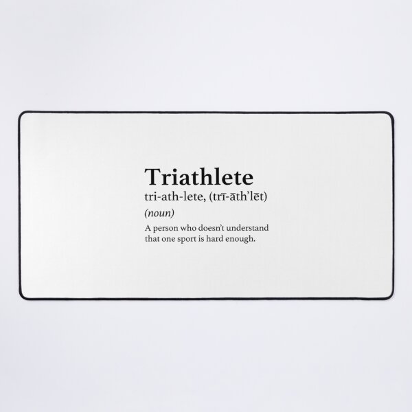 Item preview, Triathlete Definition Quote Funny Triathlon  	 designed and sold by fickelellrunp.