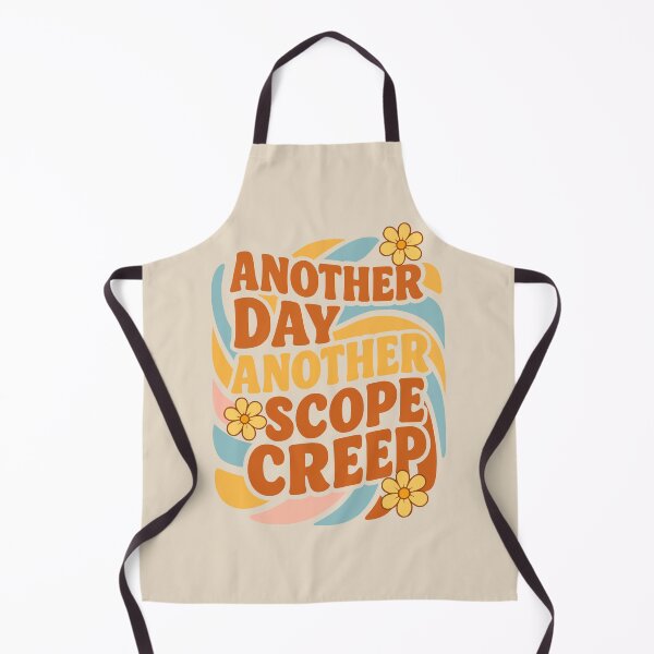 Item preview, Another Day, Another Scope Creep designed and sold by DAFIN.