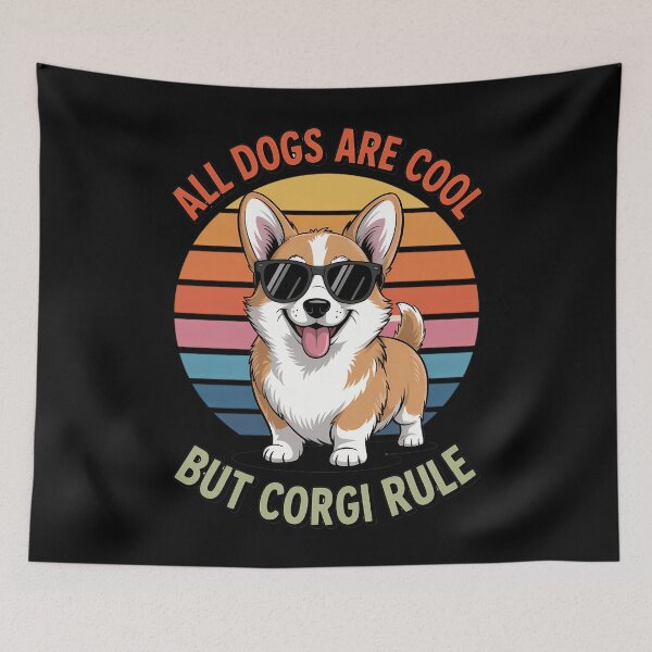 Item preview, All Dogs Are Cool But Corgi Rule designed and sold by TyraYoung.