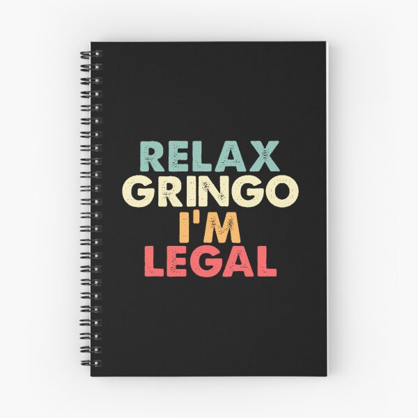 Item preview, Relax Gringo I'm Legal  Mexico US  Mexican American 		 designed and sold by liperokovinaf.