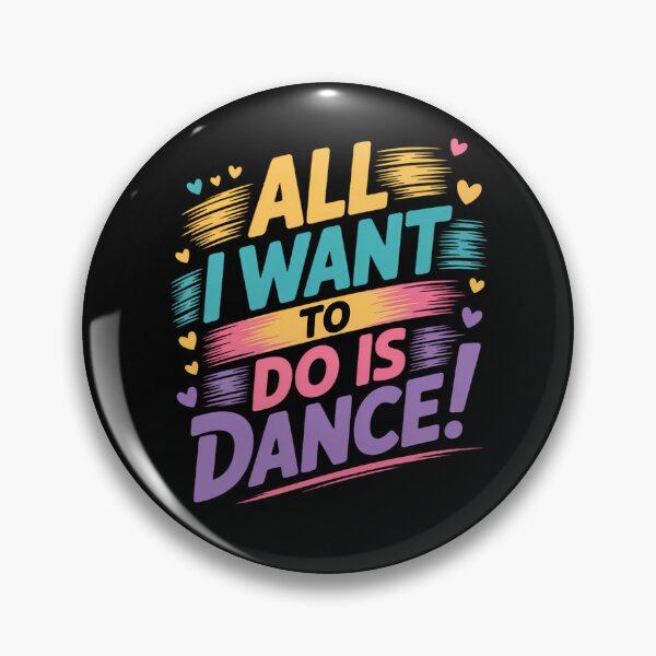 Item preview, All I Want To Do Is Dance Hip Hop HipHop Dancer Breakdancing designed and sold by TyraYoung.