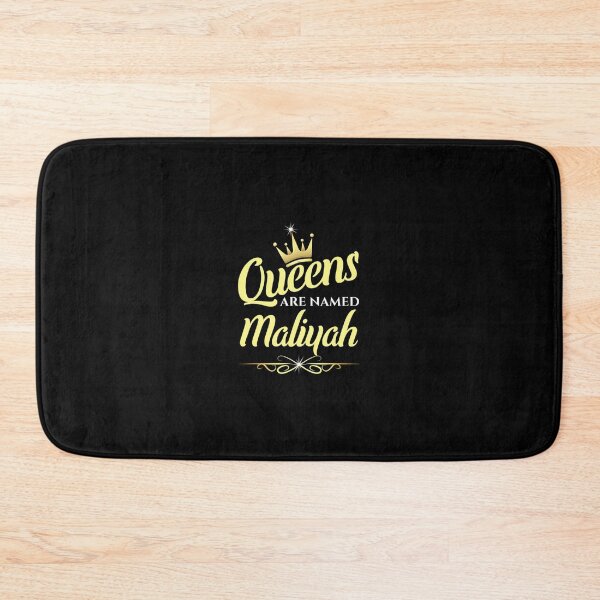 Item preview, Queens Are Named Maliyah 		 designed and sold by tigomofaedoa.