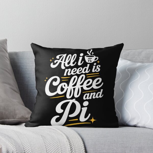 Item preview, All need is Coffee and Pi Cute Funny Pi Day designed and sold by TyraYoung.