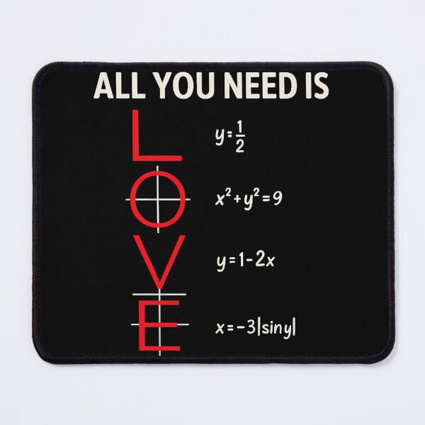 Item preview, All You Need Is Love Math Valentines Day Mathematics Teacher designed and sold by TyraYoung.