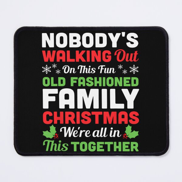 Item preview, Christmas Nobody's Walking Out On This Fun Old Fashioned designed and sold by pozilohanev.