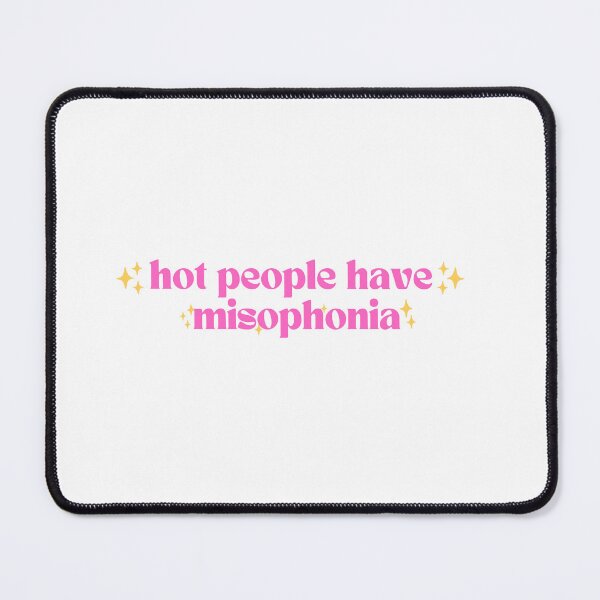 Item preview, hot people have misophonia designed and sold by MisoMind.