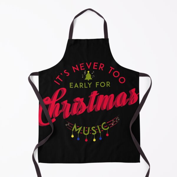 Item preview, It's Never Too Early For Christmas Music Xmas 		 designed and sold by dortuhayezh.