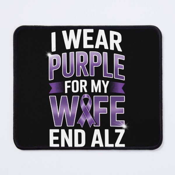 Item preview, I Wear Purple For My Wife Alzheimer Awareness End Alz designed and sold by TyraYoung.