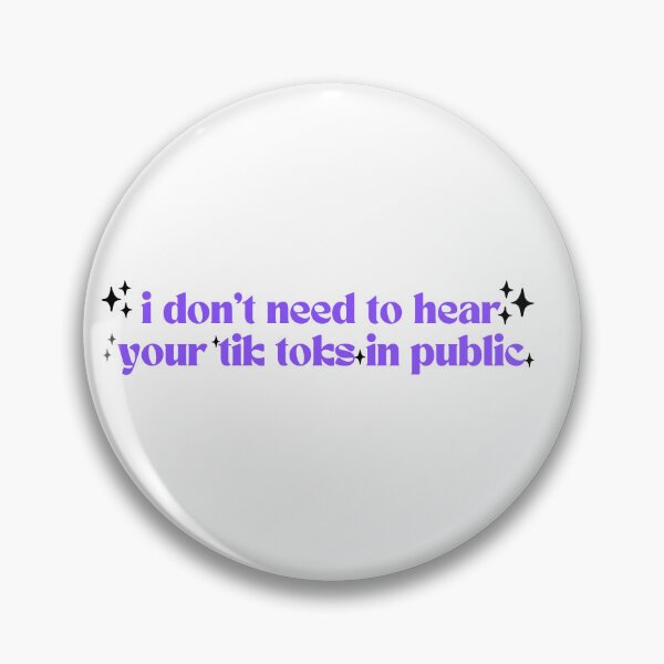Item preview, I don't want to hear tik tok playing from your speakerphone in public designed and sold by MisoMind.