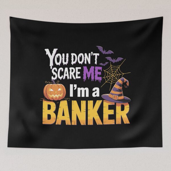 Item preview, You Don't Scare Me I'm A Banker Halloween designed and sold by Sunset4Bones.