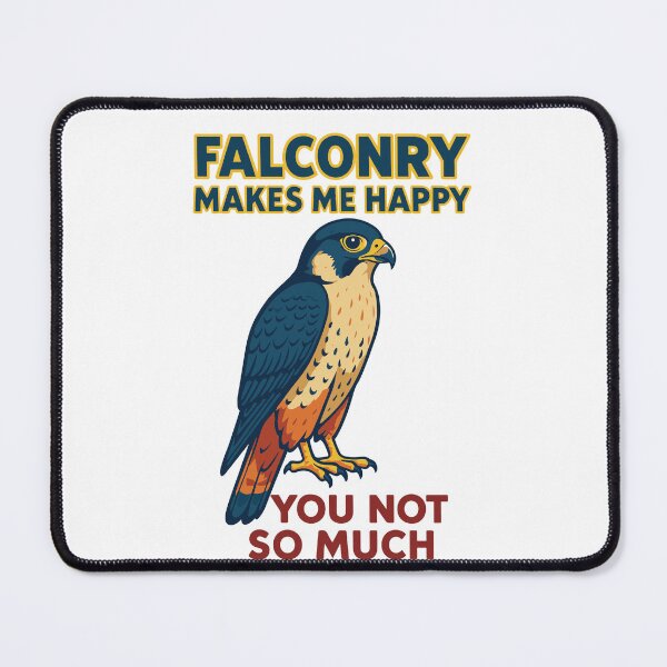 Item preview, Falconry Makes Me Happy You Not So Much falcon designed and sold by LuminOrb.