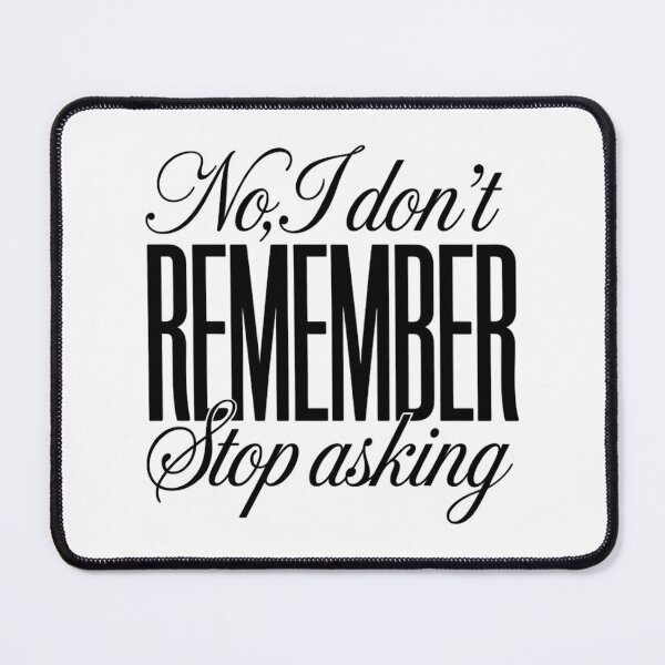 Item preview, Alzheimer Dementia, No I Don't Remember Stop Asking designed and sold by TyraYoung.