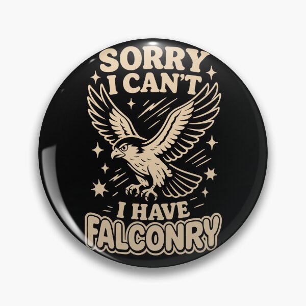 Item preview, Falcon Design Sorry I Can't I Have Falconry Bird designed and sold by LuminOrb.