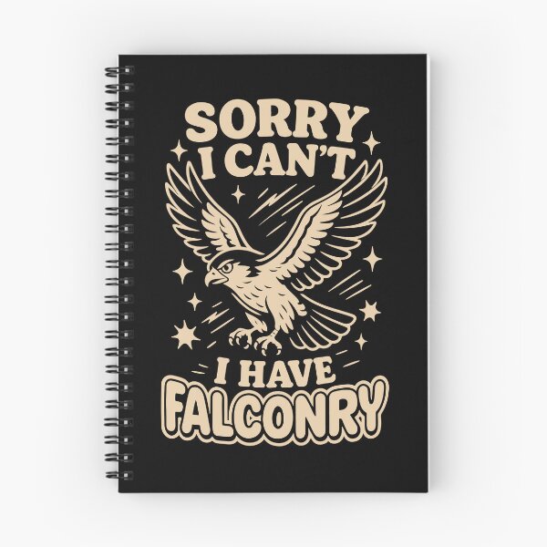 Item preview, Falcon Design Sorry I Can't I Have Falconry Bird designed and sold by LuminOrb.