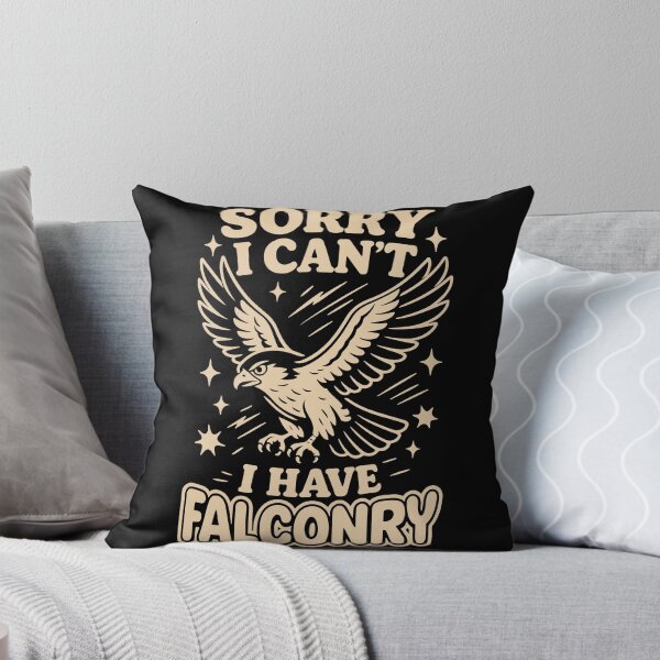 Item preview, Falcon Design Sorry I Can't I Have Falconry Bird designed and sold by LuminOrb.
