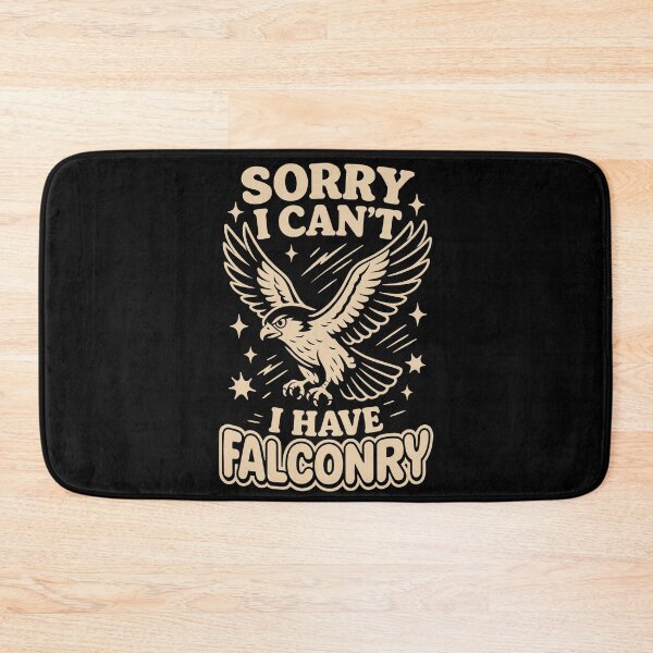 Item preview, Falcon Design Sorry I Can't I Have Falconry Bird designed and sold by LuminOrb.