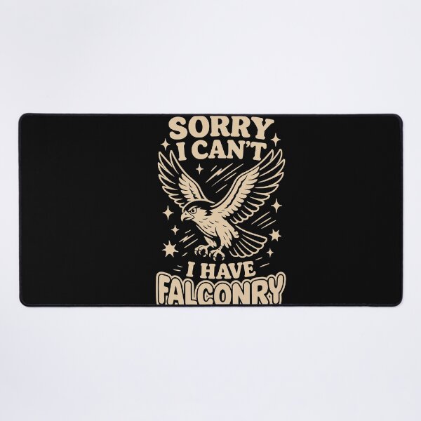 Item preview, Falcon Design Sorry I Can't I Have Falconry Bird designed and sold by LuminOrb.