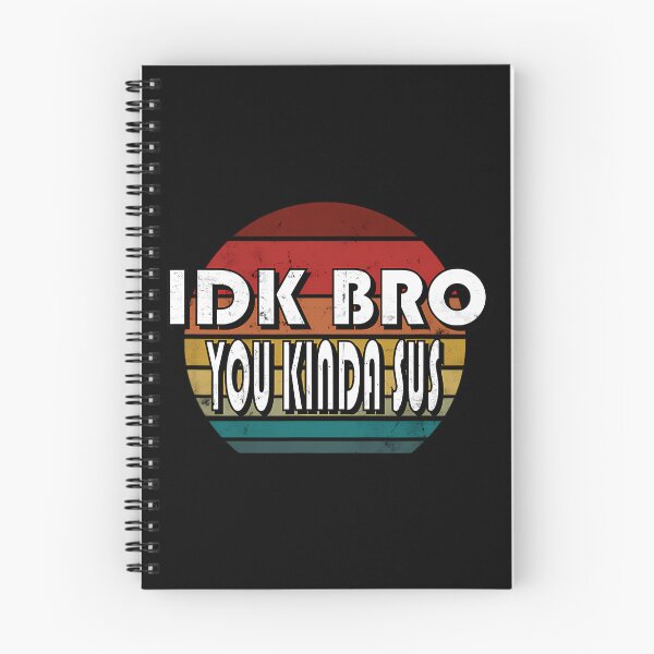 Item preview, IDK Bro You Kinda Sus Game Meme Impostor Funny Gamer 	 		 designed and sold by coistandar2.