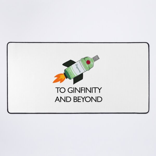 Item preview, To Ginfinity And Beyond  	 	 designed and sold by buingishoaeer.