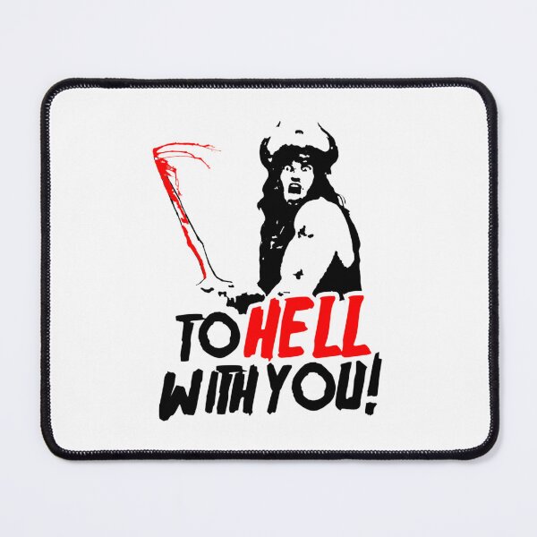 Item preview, To HELL With You! (Conan The Barbarian)  	 designed and sold by buingishoaeer.